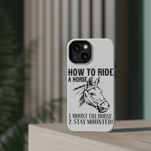 DistinctInk ToughCase for Apple iPhone, Compatible with MagSafe Charging - How To Ride a Horse - Stay Mounted