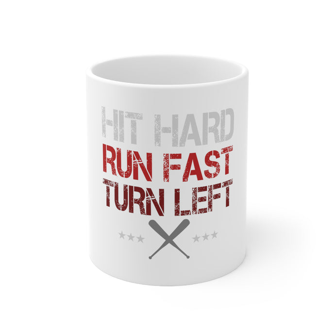 DistinctInk Glossy White Coffee / Tea Mug - Hit Hard Run Fast Turn Left Baseball