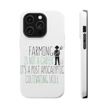 DistinctInk ToughCase for Apple iPhone, Compatible with MagSafe Charging - Farming is Not a Career Post Apocalyptic Skill