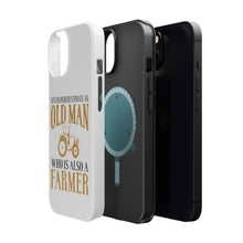 DistinctInk ToughCase for Apple iPhone, Compatible with MagSafe Charging - Never Underestimate Old Man Farmer