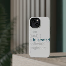 DistinctInk ToughCase for Apple iPhone, Compatible with MagSafe Charging - I am (just) {a frustrated software engineer;}