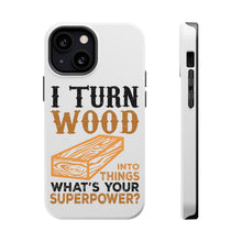 DistinctInk ToughCase for Apple iPhone, Compatible with MagSafe Charging - Turn Wood into Things What's Your Superpower