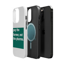 DistinctInk ToughCase for Apple iPhone, Compatible with MagSafe Charging - Pay the Farmer, Not the Pharma.