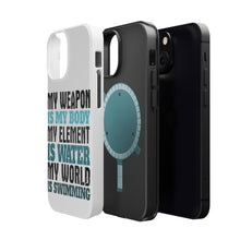 DistinctInk ToughCase for Apple iPhone, Compatible with MagSafe Charging - Swimming My Weapon is My Body Water