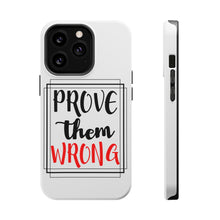 DistinctInk ToughCase for Apple iPhone, Compatible with MagSafe Charging - Prove Them Wrong