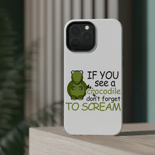 DistinctInk ToughCase for Apple iPhone, Compatible with MagSafe Charging - If You See A Crocodile, Don't Forget to Scream