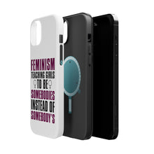 DistinctInk ToughCase for Apple iPhone, Compatible with MagSafe Charging - Feminism - Somebodies vs Somebody's