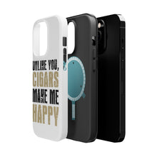 DistinctInk ToughCase for Apple iPhone, Compatible with MagSafe Charging - Unlike You, Cigars Make Me Happy