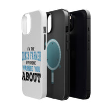 DistinctInk ToughCase for Apple iPhone, Compatible with MagSafe Charging - I'm The Crazy Famer Warned You About