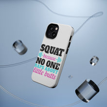 DistinctInk ToughCase for Apple iPhone, Compatible with MagSafe Charging - Squat Because No One Raps About Little Butts