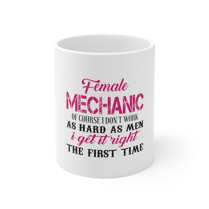 DistinctInk Glossy White Coffee / Tea Mug - Female Mechanic Get It Right the First Time
