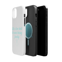 DistinctInk ToughCase for Apple iPhone, Compatible with MagSafe Charging - Life is Too Short to Wear Boring Jewelry
