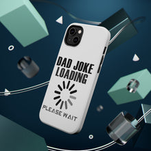 DistinctInk ToughCase for Apple iPhone, Compatible with MagSafe Charging - Dad Joke Loading Please Wait