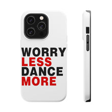 DistinctInk ToughCase for Apple iPhone, Compatible with MagSafe Charging - Worry Less, Dance More