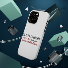 DistinctInk ToughCase for Apple iPhone, Compatible with MagSafe Charging - Old Plumbers Never Die - Down the Drain
