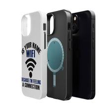 DistinctInk ToughCase for Apple iPhone, Compatible with MagSafe Charging - Is Your Name WiFi I'm Feeling a Connection