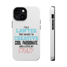DistinctInk ToughCase for Apple iPhone, Compatible with MagSafe Charging - I'm a Lawyer Creative Cool Passionate Crazy