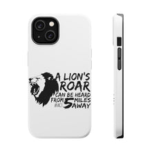 DistinctInk ToughCase for Apple iPhone, Compatible with MagSafe Charging - Lion's Roar Can Be Heard 5 Miles Away