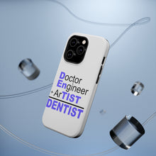 DistinctInk ToughCase for Apple iPhone, Compatible with MagSafe Charging - Doctor Engineer + Artist = Dentist