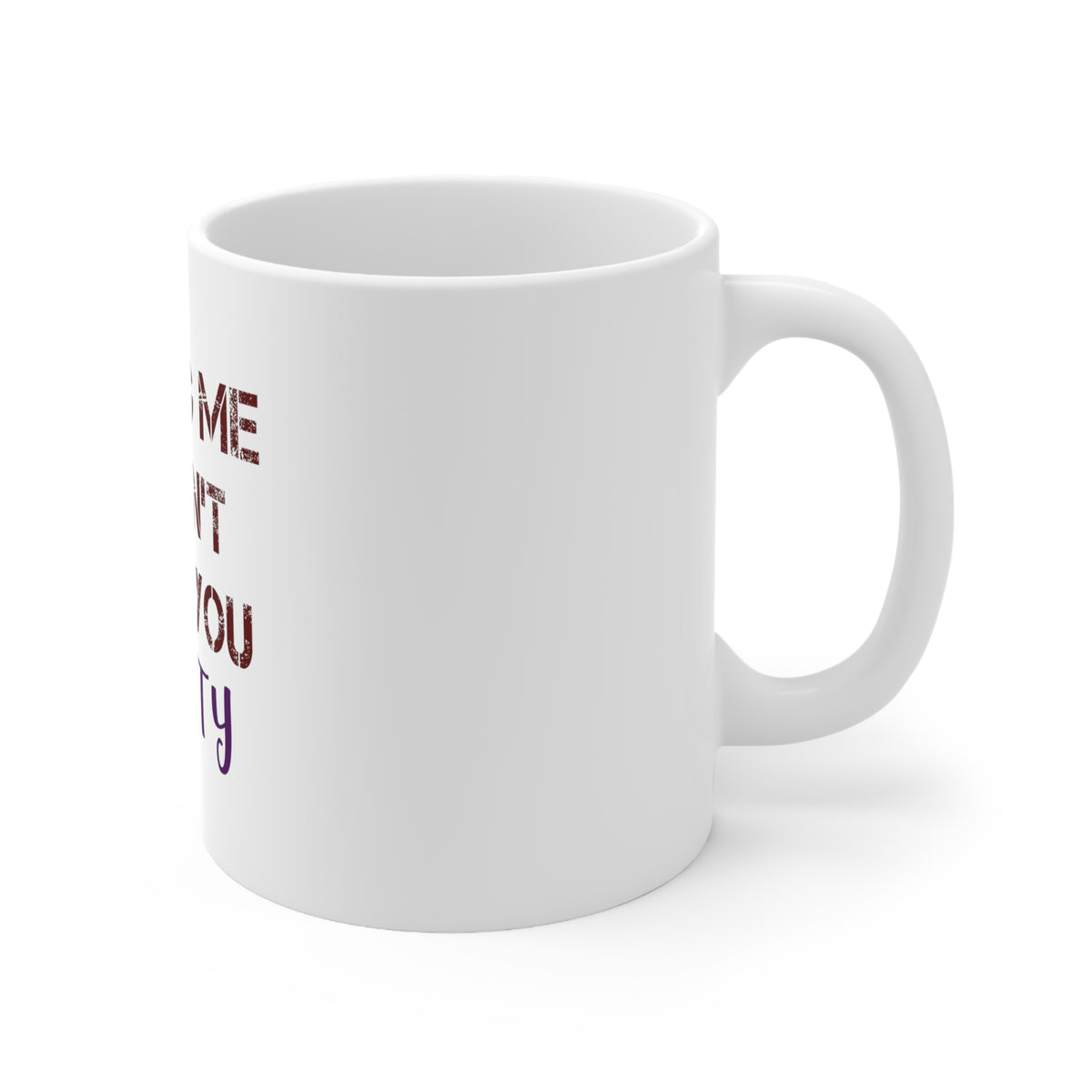 Glossy White Coffee / Tea Mug - Hating Me Doesn't Make You Pretty, view 3