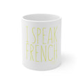 Glossy White Coffee / Tea Mug - I Speak French