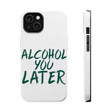 DistinctInk ToughCase for Apple iPhone, Compatible with MagSafe Charging - Alcohol You Later