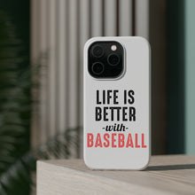 DistinctInk ToughCase for Apple iPhone, Compatible with MagSafe Charging - Life is Better with Baseball