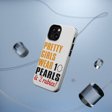 DistinctInk ToughCase for Apple iPhone, Compatible with MagSafe Charging - Pretty Girls Wear 10 Pearls 2 Rubies