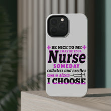 DistinctInk ToughCase for Apple iPhone, Compatible with MagSafe Charging - Be Nice I May Be Your Nurse Choose Needles