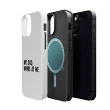 DistinctInk ToughCase for Apple iPhone, Compatible with MagSafe Charging - Tell Me It's Just a Dog - You're an Idiot