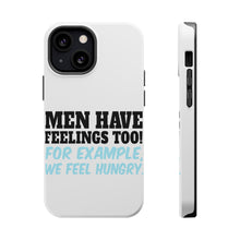 DistinctInk ToughCase for Apple iPhone, Compatible with MagSafe Charging - Men Have Feelings Too - Hunger