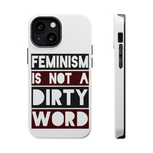 DistinctInk ToughCase for Apple iPhone, Compatible with MagSafe Charging - Feminism is NOT A Dirty Word