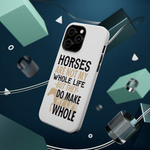 DistinctInk ToughCase for Apple iPhone, Compatible with MagSafe Charging - Horses Make My Life Whole