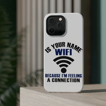 DistinctInk ToughCase for Apple iPhone, Compatible with MagSafe Charging - Is Your Name WiFi I'm Feeling a Connection