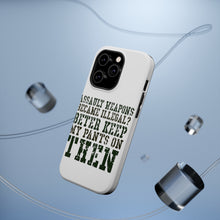 DistinctInk ToughCase for Apple iPhone, Compatible with MagSafe Charging - Assault Weapons Illegal? Keep My Pants On