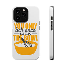 DistinctInk ToughCase for Apple iPhone, Compatible with MagSafe Charging - You Only Lick Once - Lick the Bowl - Baking