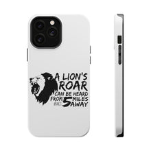 DistinctInk ToughCase for Apple iPhone, Compatible with MagSafe Charging - Lion's Roar Can Be Heard 5 Miles Away
