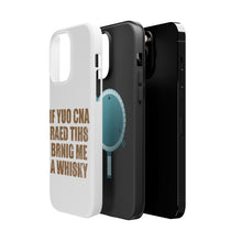 DistinctInk ToughCase for Apple iPhone, Compatible with MagSafe Charging - If You Can Read This Brink Me a Whiskey