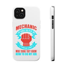 DistinctInk ToughCase for Apple iPhone, Compatible with MagSafe Charging - Mechanic Being Nice to Idiots