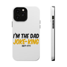 DistinctInk ToughCase for Apple iPhone, Compatible with MagSafe Charging - I'm the Dad Joke-King (Get-It?)
