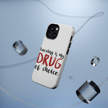 DistinctInk ToughCase for Apple iPhone, Compatible with MagSafe Charging - Traveling is My Drug of Choice