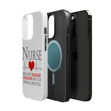 DistinctInk ToughCase for Apple iPhone, Compatible with MagSafe Charging - Nurse Because Badass Lifesaver Isn't Title