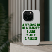 DistinctInk ToughCase for Apple iPhone, Compatible with MagSafe Charging - Reasons to be a Teacher June July August