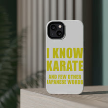 DistinctInk ToughCase for Apple iPhone, Compatible with MagSafe Charging - I Know Karate And Few Other Japanese Words