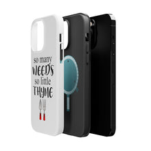 DistinctInk ToughCase for Apple iPhone, Compatible with MagSafe Charging - So Many Weeds So Little Thyme - Gardening