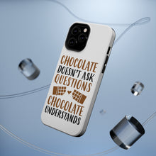 DistinctInk ToughCase for Apple iPhone, Compatible with MagSafe Charging - Chocolate Doesn't Ask Questions Understands