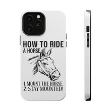 DistinctInk ToughCase for Apple iPhone, Compatible with MagSafe Charging - How To Ride a Horse - Stay Mounted