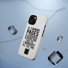 DistinctInk ToughCase for Apple iPhone, Compatible with MagSafe Charging - Turning Pages Considered Exercise I Workout