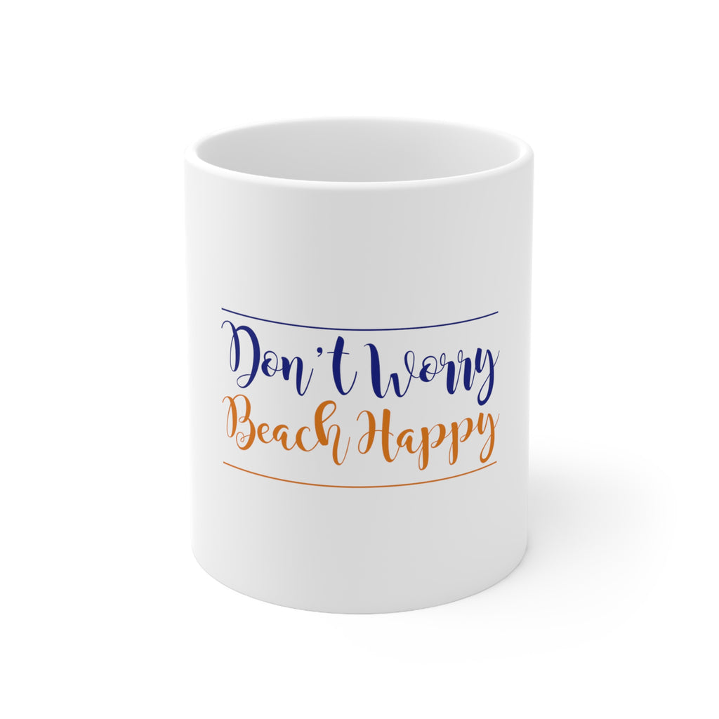 Glossy White Coffee / Tea Mug - Don't Worry, BEACH Happy