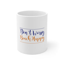 DistinctInk Glossy White Coffee / Tea Mug - Don't Worry, BEACH Happy